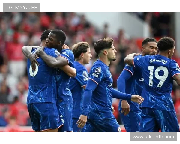 凭借内托传射精彩表现 切尔西客场三球完胜诺丁汉森林